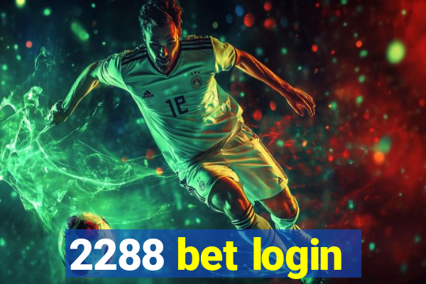 2288 bet login